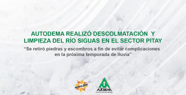 AUTODEMA REALIZÓ DESCOLMATACIÓN Y LIMPIEZA DEL RÍO SIGUAS EN EL SECTOR PITAY